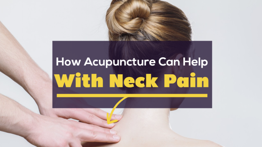 What can acupuncture do for neck pain?